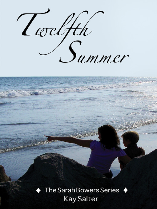 Title details for Twelfth Summer by Kay Salter - Available